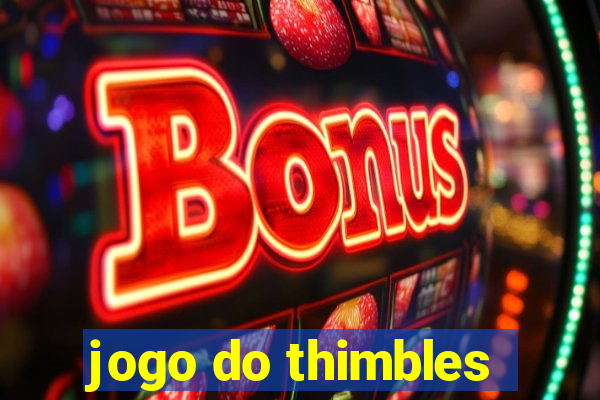 jogo do thimbles